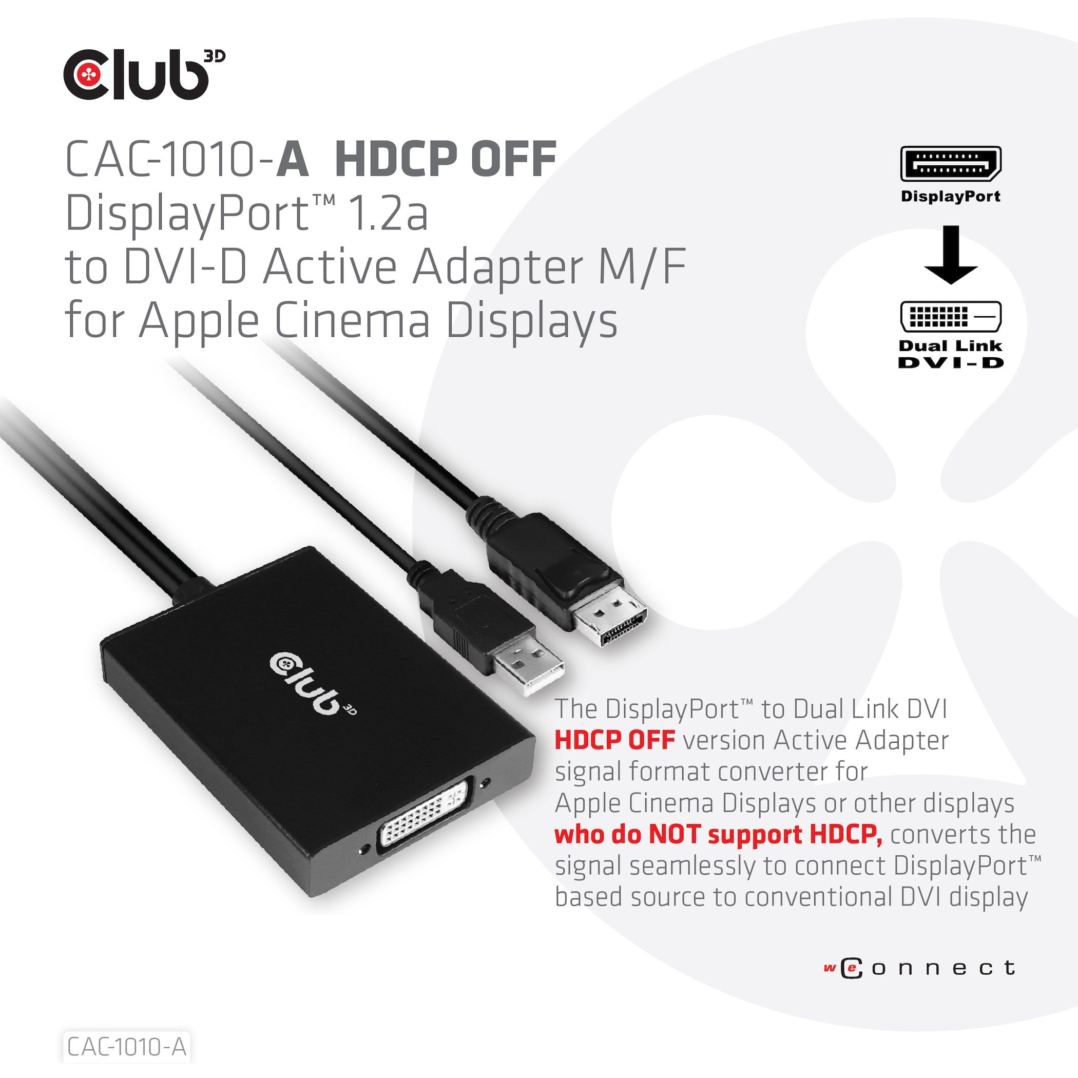 Club3D Adapter DisplayPort > DVI-D HDCP OFF aktiv St/Bu retail