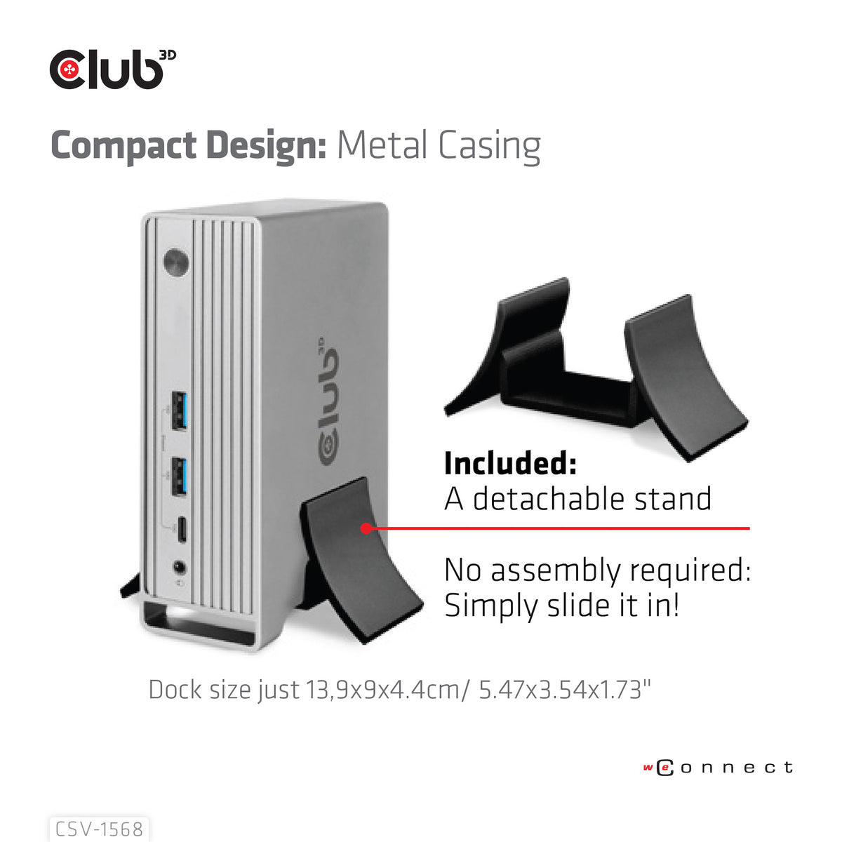 CLUB3D Universal Docking station Metal casing 1x USB Gen2 Type-C (data) 2x USB Gen2 Type-A Female 1x USB Gen1 Type-A Female 1x USB Type-A (RED) Smart Charging port 5V/2.4A Max. • 2x HDMI™ (DP Alt Mode) 1x DP™ (DP Alt Mode) hdr 1x VGA 1x RJ45+ 120 Watt